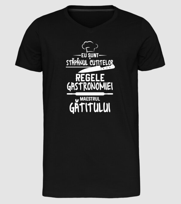 eu sunt stăpânul cuțitelor, regele gastronomiei, maestrul gătitului model negru pe tricou