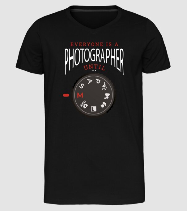 Everyone is a photographer until model negru pe tricou