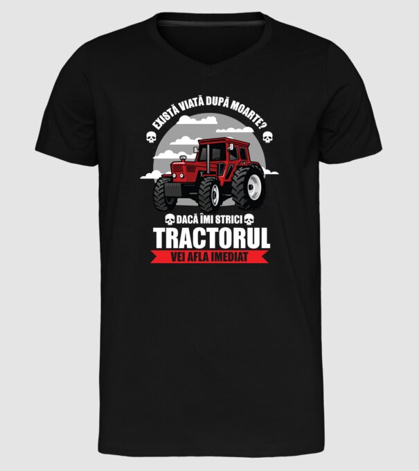 există viață după moarte? Dacă îmi strici tractorul, vei afla imediat model negru pe tricou