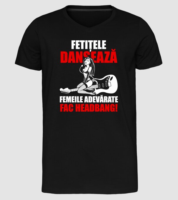 fetițele dansează, femeile adevărate fac headbang! model negru pe tricou