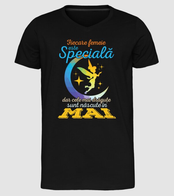 Fiecare femeie este specială, dar cele mai drăguțe sunt născute în mai model negru pe tricou