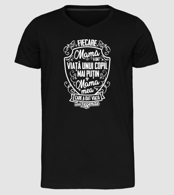 Fiecare mamă a dat viață unui copil, mai puțin mama mea, care a dat viață unei legende model negru pe tricou