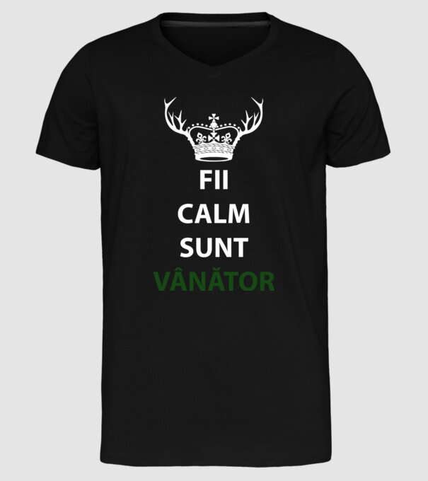 fii calm, sunt vânător model negru pe tricou