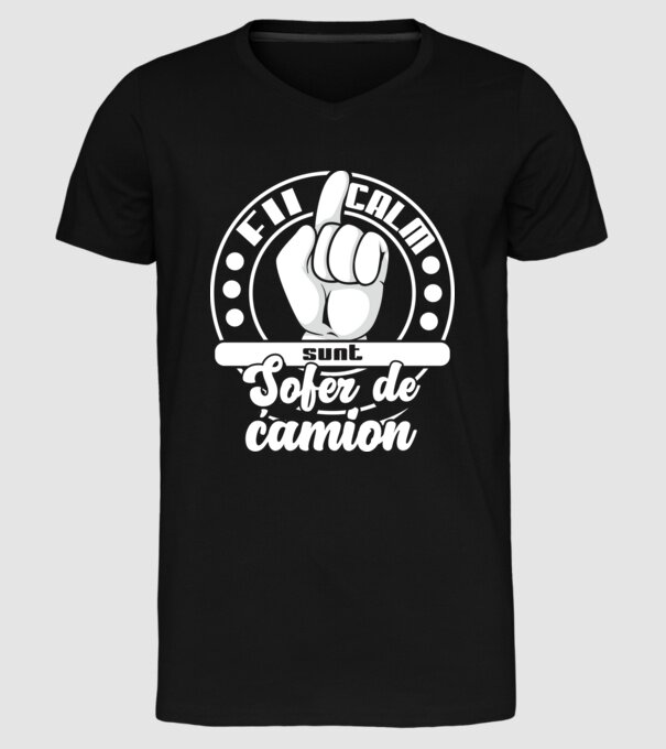 Fii calm... sunt șofer de camion model negru pe tricou