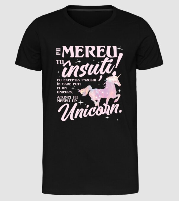 fii mereu tu însuți! cu excepția cazului în care poți fi un unicorn, atunci fii mereu un unicorn. model negru pe tricou