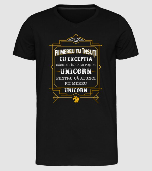 Fii mereu tu însuți, cu excepția cazului în care poți fi unicorn, pentru că atunci fii mereu unicorn! model negru pe tricou
