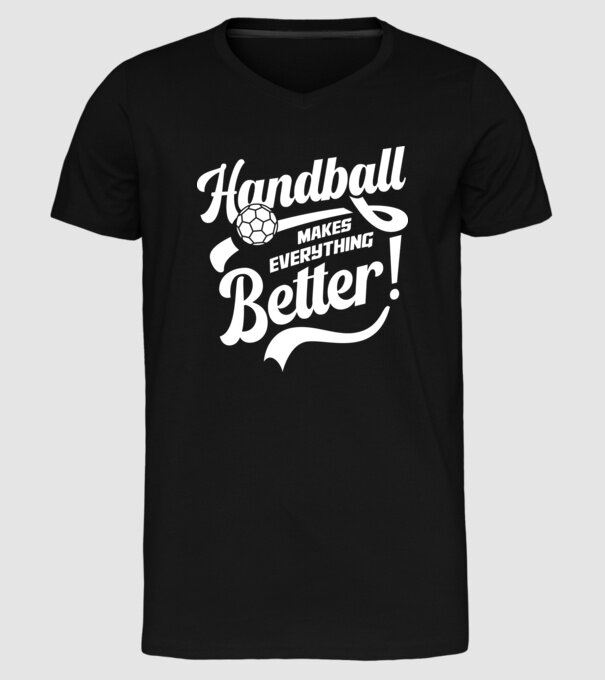 Handball makes everything better model negru pe tricou