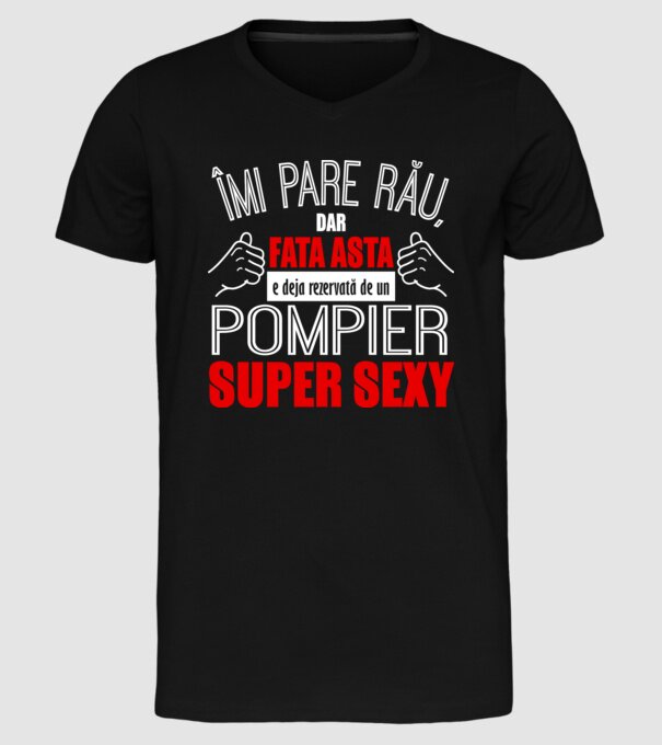 Îmi pare rău, dar fata asta e deja rezervată de un POMPIER super sexy model negru pe tricou