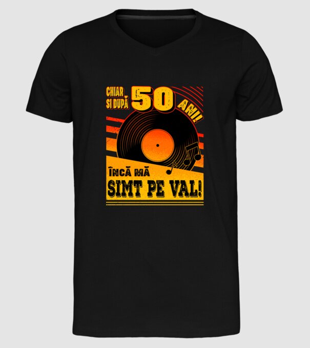 Încă mă simt pe val! 50 model negru pe tricou