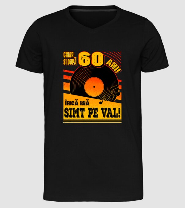 Încă mă simt pe val! 60 model negru pe tricou
