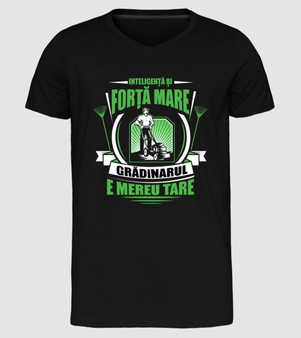 Inteligență și forță mare, grădinarul e mereu tare model negru pe tricou