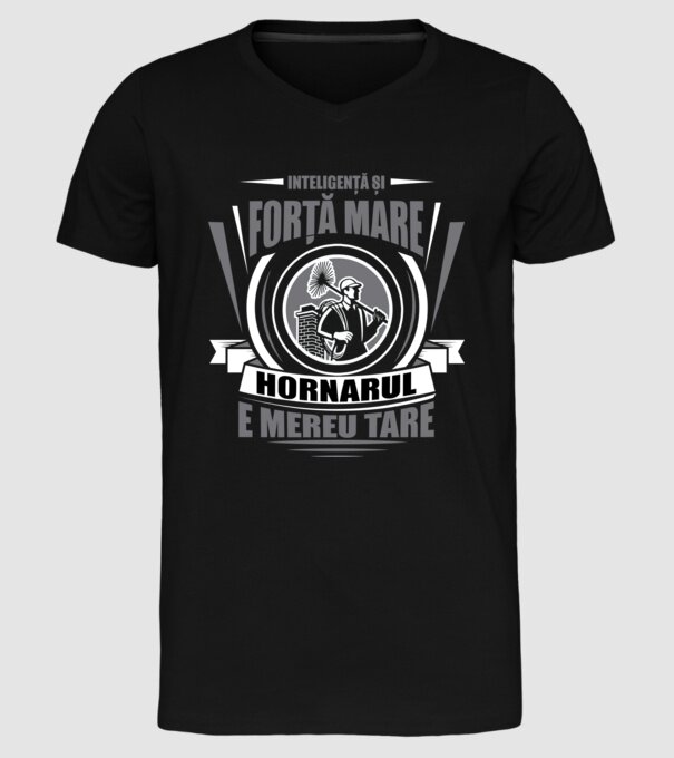 Inteligență și forță mare, hornarul e mereu tare model negru pe tricou