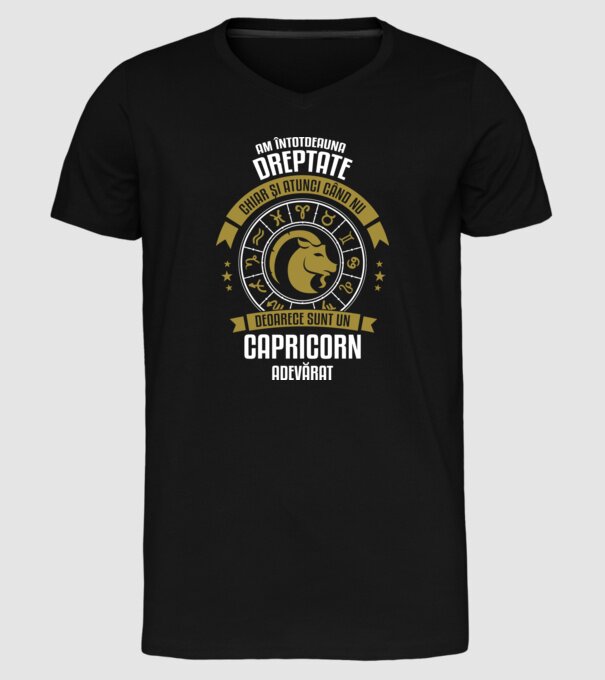 Întotdeauna am dreptate. Chiar și atunci, când nu am, deoarece sunt din zodia capricorn. model negru pe tricou