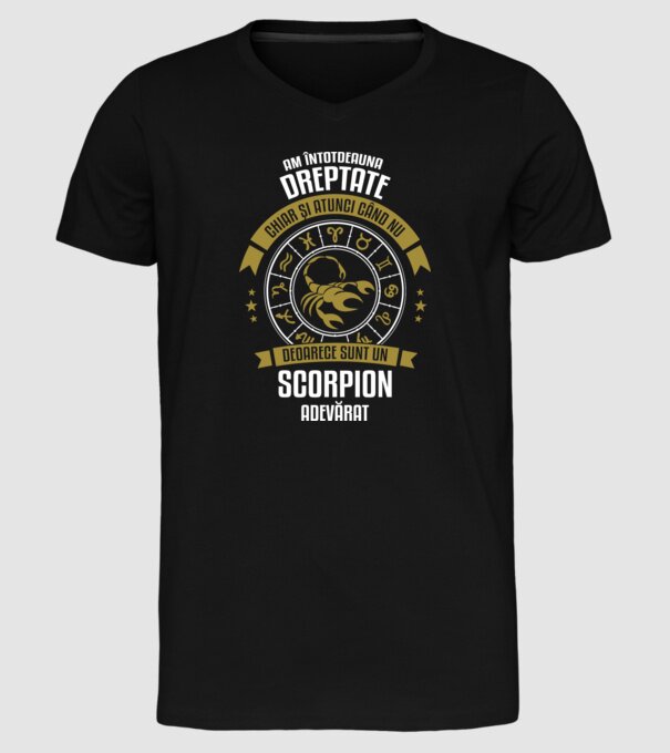 Întotdeauna am dreptate. Chiar și atunci, când nu am, deoarece sunt din zodia scorpion. model negru pe tricou