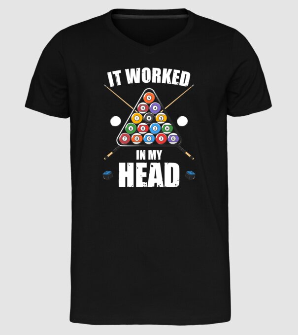 IT WORKED IN MY HEAD Biliard model negru pe tricou