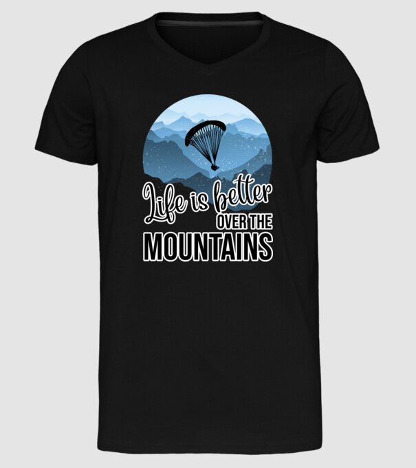Life is better over the mountains model negru pe tricou