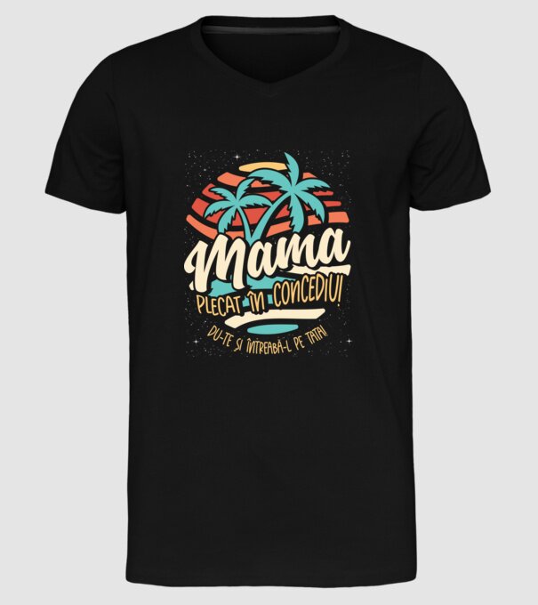 Mama Plecat în concediu model negru pe tricou