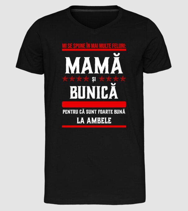 mi se spune în mai multe feluri: mamă și bunică, pentru că sunt foarte bună la ambele model negru pe tricou