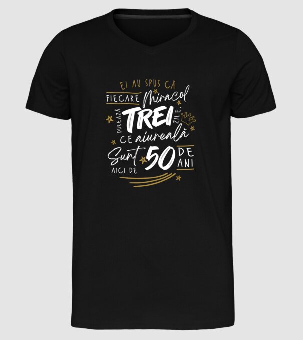 Miracol durează trei 50 de ani model negru pe tricou