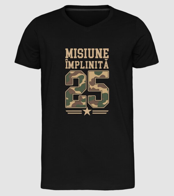 Misiune împlinită 25 model negru pe tricou