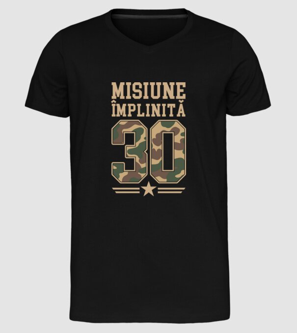 Misiune împlinită 30 model negru pe tricou