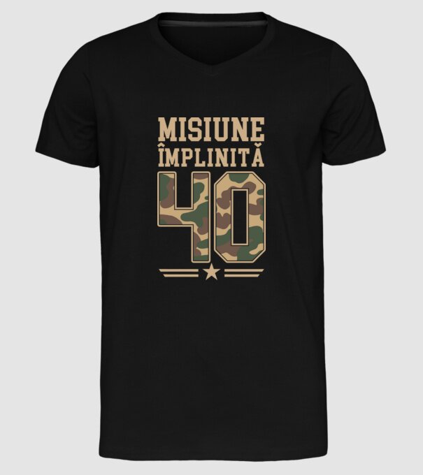 Misiune împlinită 40 model negru pe tricou