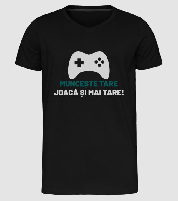 Muncește tare, joacă și mai tare! model negru pe tricou