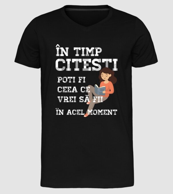 în timp ce citești poți fi ceea ce vrei să fii - în acel moment model negru pe tricou