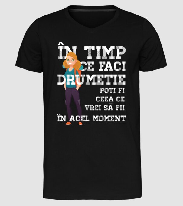 în timp ce faci drumeție poți fi ceea ce vrei să fii - în acel moment model negru pe tricou