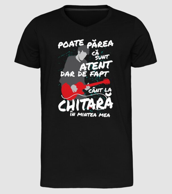 poate părea că sunt atent, dar de fapt cânt la chitară în mintea mea model negru pe tricou