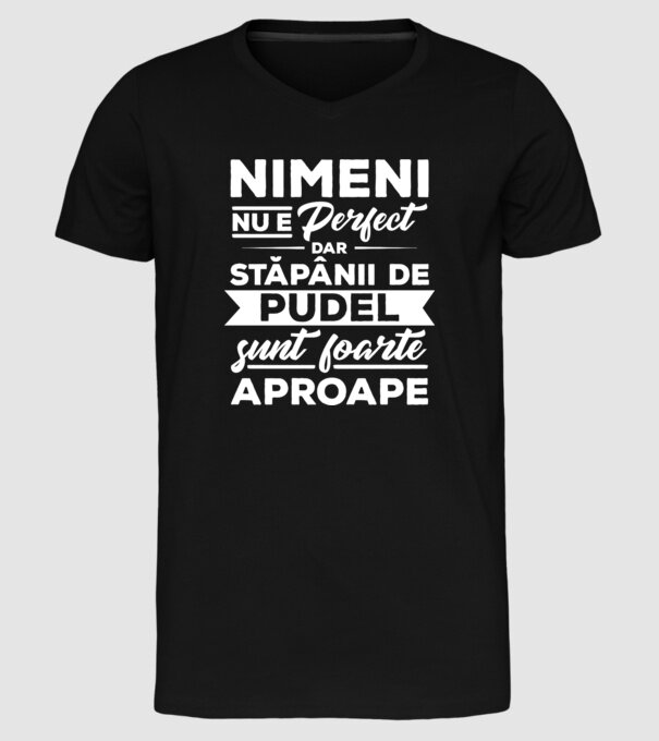 nimeni nu e perfect, dar stăpânii de pudel sunt foarte aproape model negru pe tricou