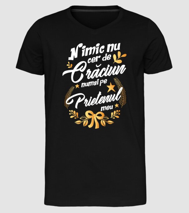 nimic nu cer de Crăciun, numai pe prietenul meu model negru pe tricou
