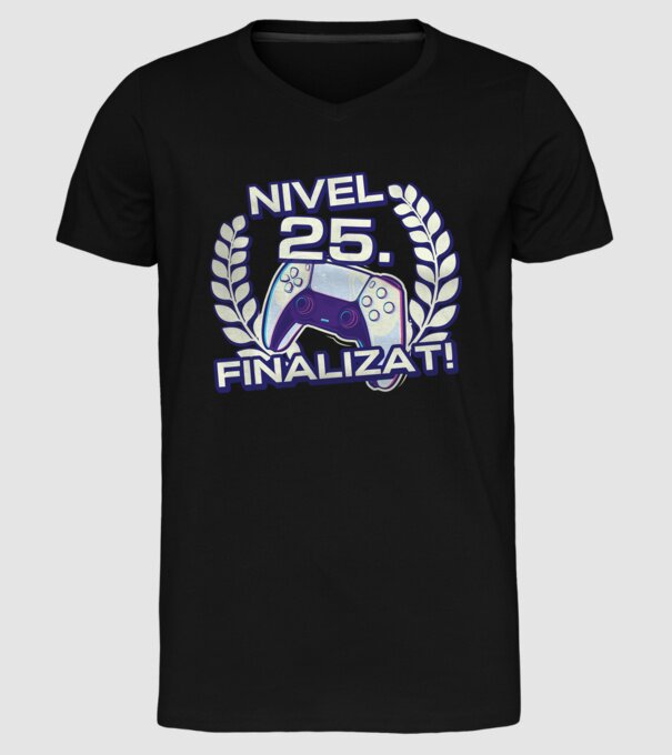 Nivel 25 finalizat! model negru pe tricou