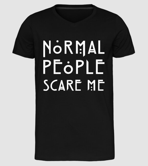 Normal people scare me model negru pe tricou