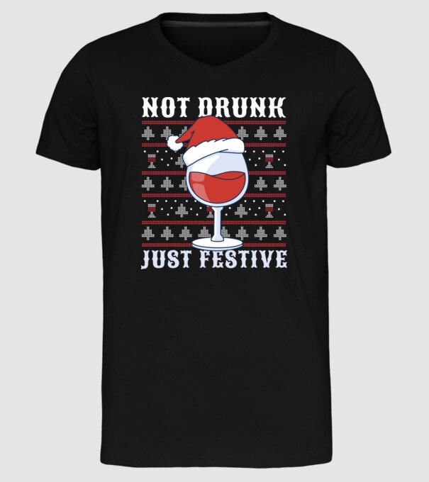 Not drunk just festive ugly sweater model negru pe tricou