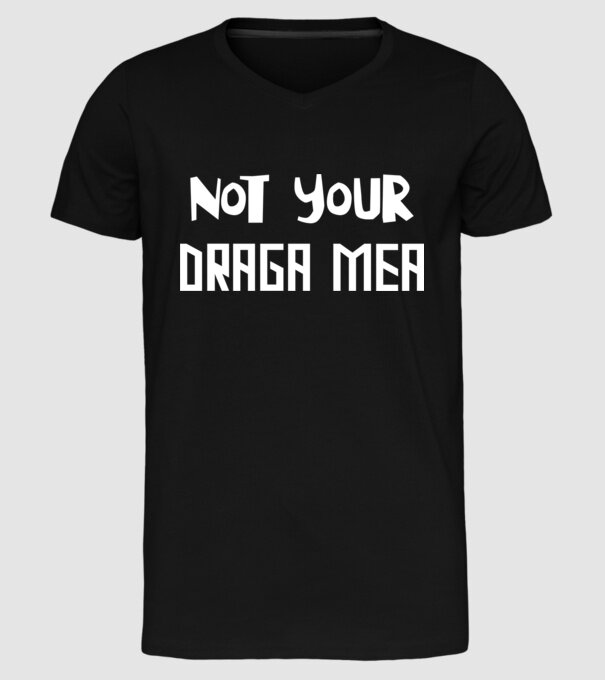 not your ... draga mea model negru pe tricou