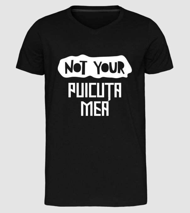 not your ... puicuța mea model negru pe tricou