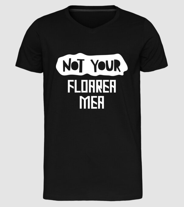 not your ... floarea mea model negru pe tricou