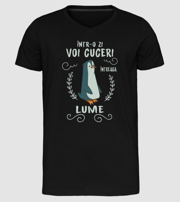 Într-o zi voi cuceri întreaga lume model negru pe tricou
