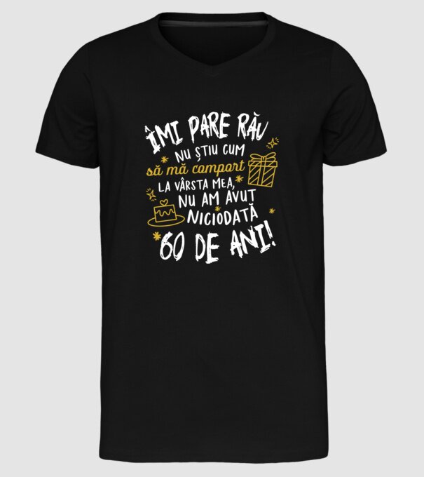 Nu am avut niciodată 60 de ani model negru pe tricou
