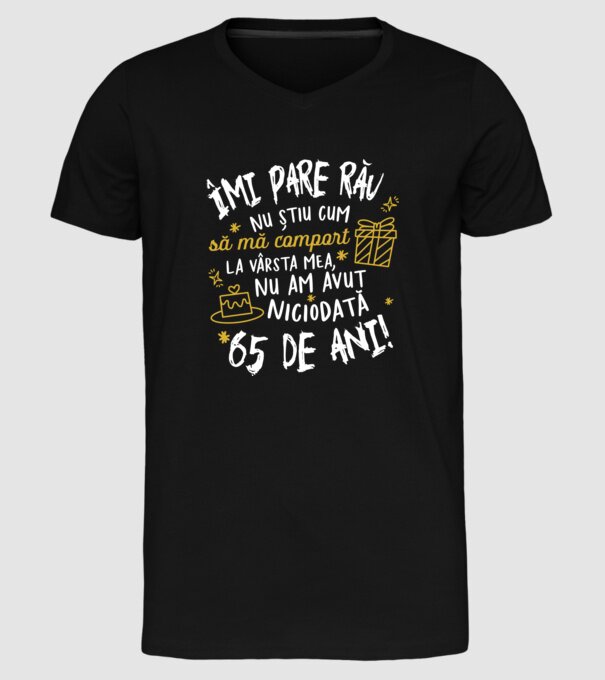 Nu am avut niciodată 65 de ani model negru pe tricou