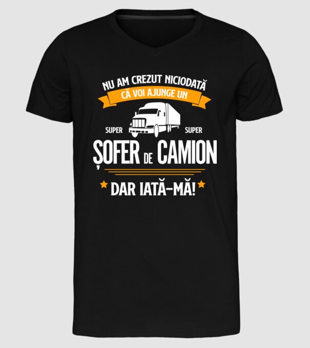 nu am crezut niciodată că voi ajunge un super șofer de camion, dar iată-mă! model negru pe tricou