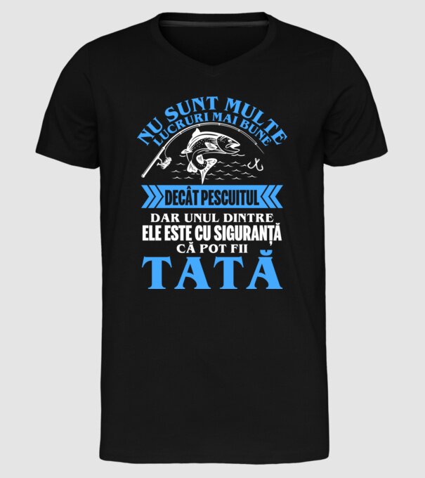 nu sunt multe lucruri mai bune decât pescuitul, dar unul dintre ele este cu siguranță că pot fii tată model negru pe tricou