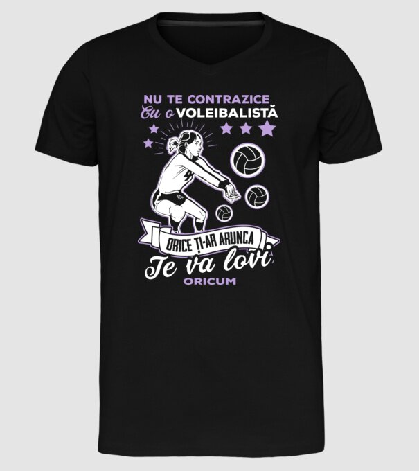 Nu te contrazice cu o voleibalistă, orice ți-ar arunca, te va lovi oricum model negru pe tricou