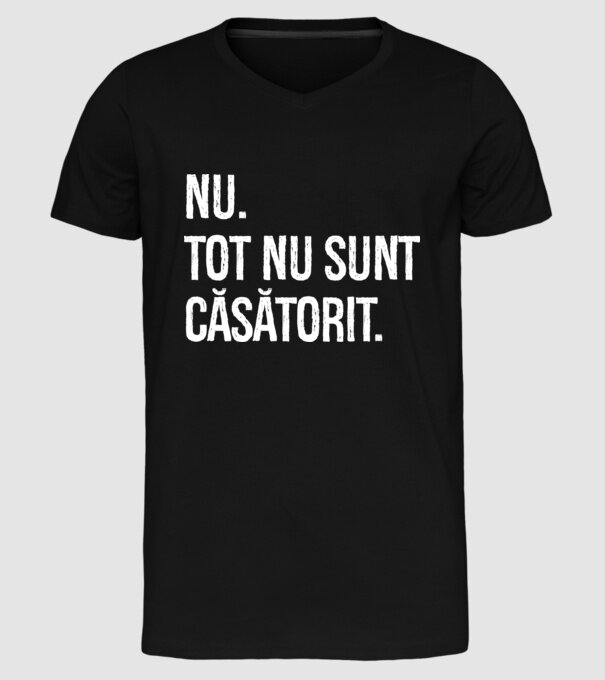 nu. tot nu sunt căsătorit. model negru pe tricou