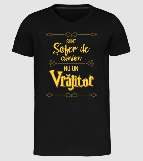 Sunt șofer de camion, nu un vrăjitor model negru pe tricou