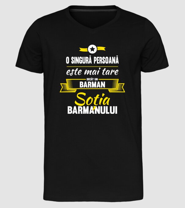 O singură persoană este mai tare decât un barman, soția barmanului model negru pe tricou