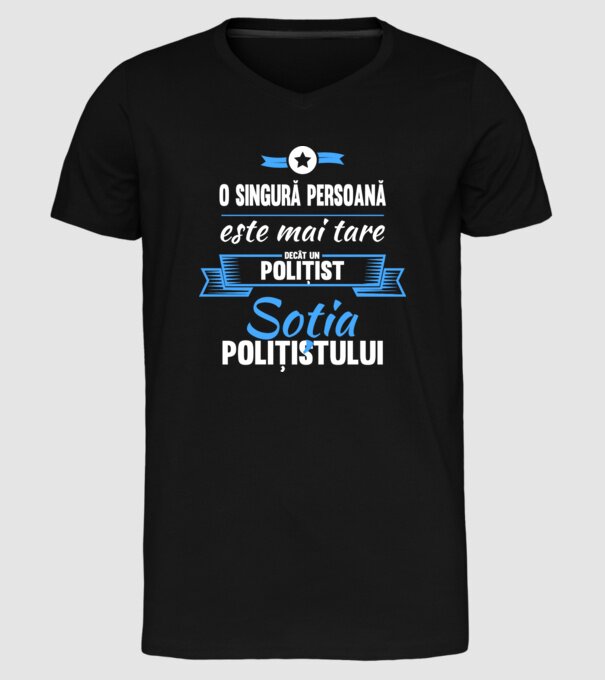 O singură persoană este mai tare decât un polițist, soția polițistului model negru pe tricou