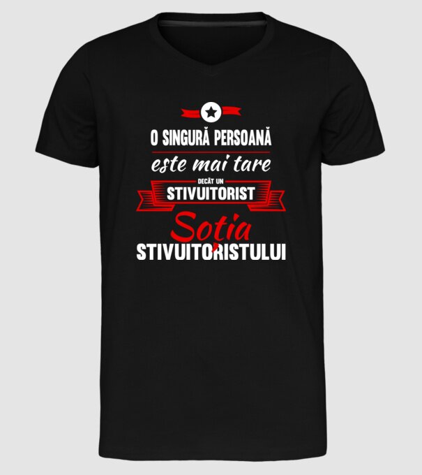 O singură persoană este mai tare decât un stivuitorist, soția stivuitoristului model negru pe tricou