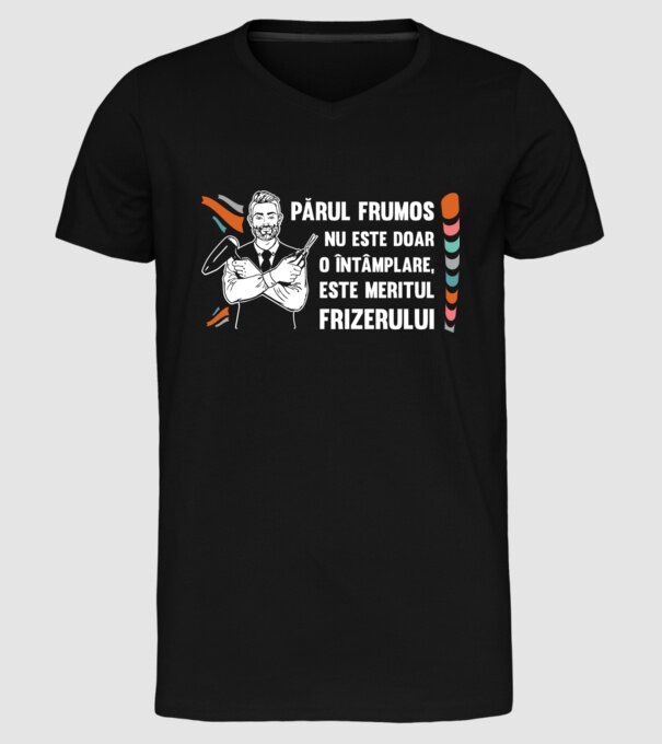 părul frumos nu este doar o întâmplare, este meritul frizerului model negru pe tricou